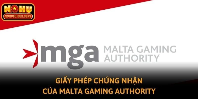 Giấy phép chứng nhận của Malta Gaming Authority