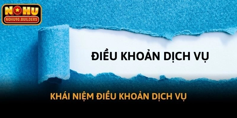 Khái niệm điều khoản dịch vụ